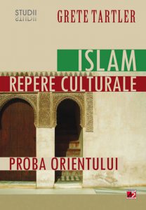 Islam, repere culturale. Proba Orientului