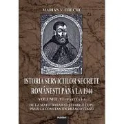 Istoria Serviciilor Secrete Romanesti pana la 1944 de Marian V. Ureche
