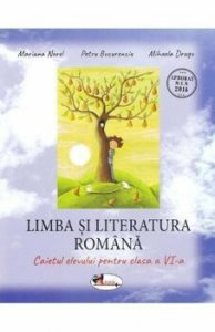 Limba si literatura romana. Caietul elevului pentru clasa a VI-a