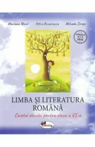 Limba si literatura romana. Caietul elevului pentru clasa a VI-a de Mariana Norel
