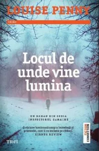 Locul de unde vine lumina de Louise Penny