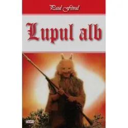 Lupul alb de Paul Feval