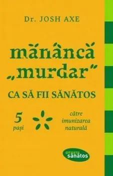 Mananca  murdar  ca sa fii sanatos