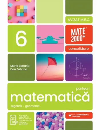 Matematică. Algebră, geometrie. Clasa a VI-a, partea I. Mate 2000 - Consolidare de Dan Zaharia