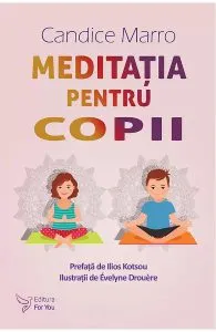 Meditatia pentru copii de Candice Marro