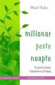Milionar peste noapte de Mark Fisher