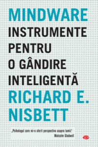 Mindware. Instrumente pentru o gândire inteligentă (Carte pentru toți)