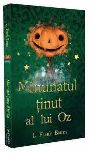 Minunatul Tinut al lui Oz de L. Frank Baum