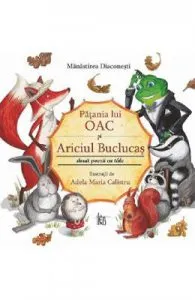 Patania lui Oac si ariciul buclucas de Adela Maria Calistru