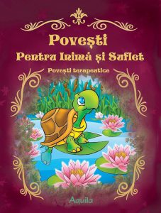 Povesti pentru inima si suflet. Povesti terapeutice