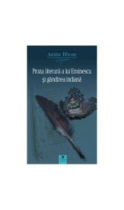 Proza literară a lui Eminescu și gândirea indiană (Ediția a II-a)