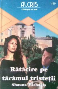 Ratacire pe taramul tristetii, 169 de Shauna Michaels