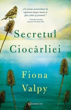 Secretul ciocarliei de Fiona Valpy