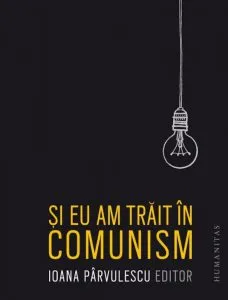 Si eu am trait in comunism