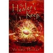 The Healer's Keep de Victoria Hanley