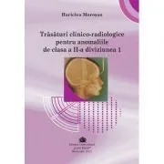 Trasaturi clinico-radiologice pentru anomaliile de clasa a 2-a diviziunea 1 de Hariclea Morosan