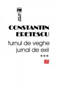 Turnul de veghe. Jurnal de exil. Vol. 3
