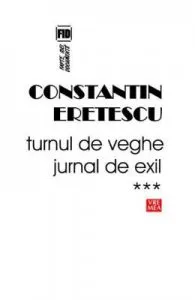 Turnul de veghe. Jurnal de exil. Vol. 3