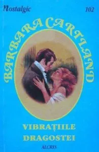 Vibratiile dragostei, 102 de Barbara Cartland