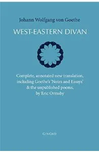 West-Eastern Divan de Johann Wolfgang Von Goethe