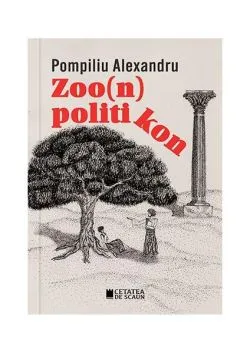 Zoo(n) politikon de Pompiliu Alexandru