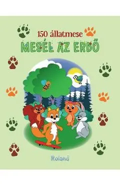 150 allatmese mesel az erdo de Autor Anonim