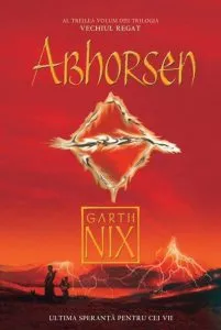 Abhorsen, Vechiul Regat, Vol. 3 de Garth Nix