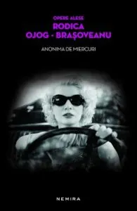 Anonima de miercuri de Rodica Ojog-Brasoveanu