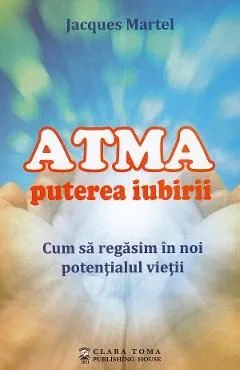 Atma, puterea iubirii de Jacques Martel