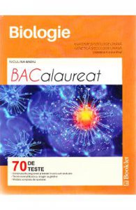 Biologie. Bacalaureat 70 de teste