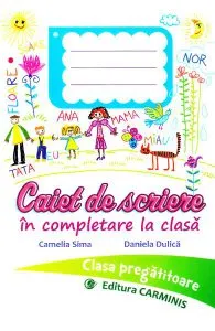 Caiet de scriere - Clasa pregatitoare de Camelia Sima