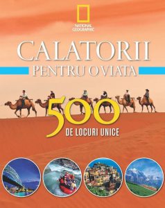 Calatorii pentru o viata, 500 de locuri unice, Vol. 2