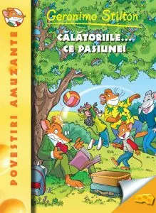Călătoriile... ce pasiune! (Vol.5) de Geronimo Stilton
