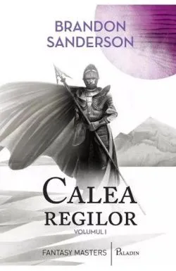 Calea regilor Vol. 1 de Brandon Sanderson