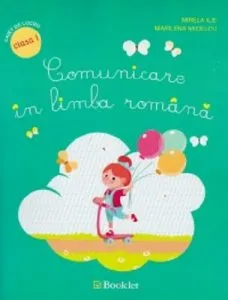 Comunicare in limba romana - caiet de lucru, clasa I de Mirela Ilie