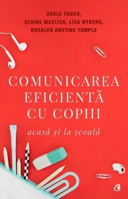 Comunicarea eficienta cu copiii de Adele Faber