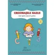 Creionasele hazlii. Caiet pentru exercitii grafice, grupa mare (5-6 ani) de Daniela Dosa
