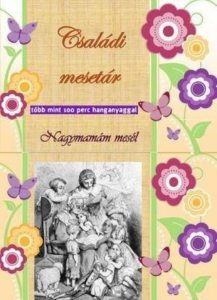 Csaladi mesetar. Nagymamam mesel (2 CD)