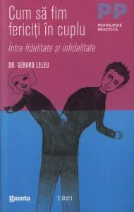 Cum sa fim fericiti in cuplu 1 GSP de Dr. Gerard Leleu