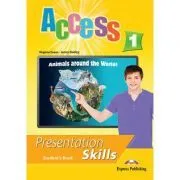 Curs limba engleza Access 1 Presentation Skills Manualul elevului de Virginia Evans