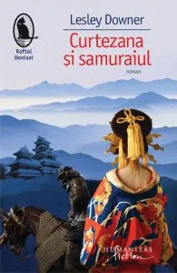 Curtezana si samuraiul de Lesley Downer
