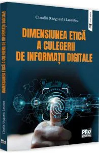 Dimensiunea etica a culegerii de informatii digitale de Claudia Lascateu