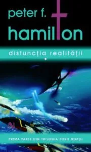 Disfunctia realitatii, 3 volume de Peter F. Hamilton