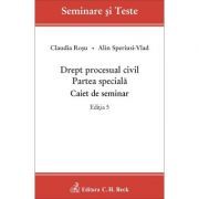 Drept procesual civil. Partea speciala. Caiet de seminar