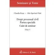 Drept procesual civil. Partea speciala. Caiet de seminar de Alin Speriusi-Vlad
