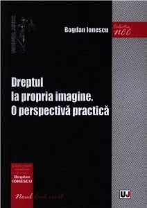 Dreptul la propria imagine - O perspectiva practica