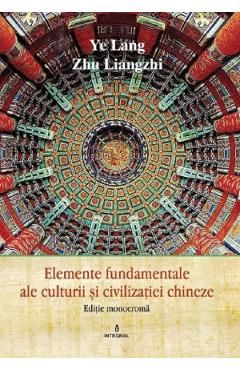 Elemente fundamentale ale cultura si civilizatie chineza