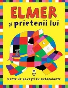 Elmer si prietenii lui. Carte de povesti cu autocolante de David McKee