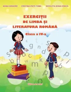 Exercitii de limba si literatura romana - cls. a IV-a de Adina Grigore
