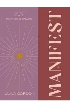 Find Your Power: Manifest de Anoushka F. Churchill